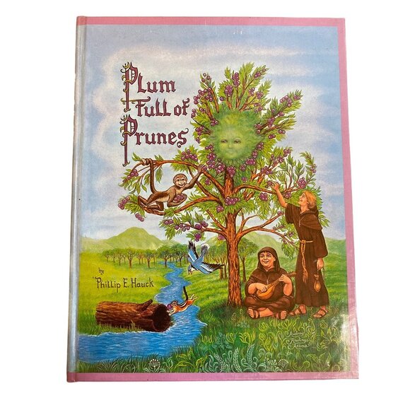 Plum Full Of Prunes By Phillip E. Hauck 1999 Childrens Book 1st Edition Illustra - Picture 3 of 16